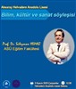 Bilim, Kültür ve Sanat Söyleşisi Gerçekleştirildi